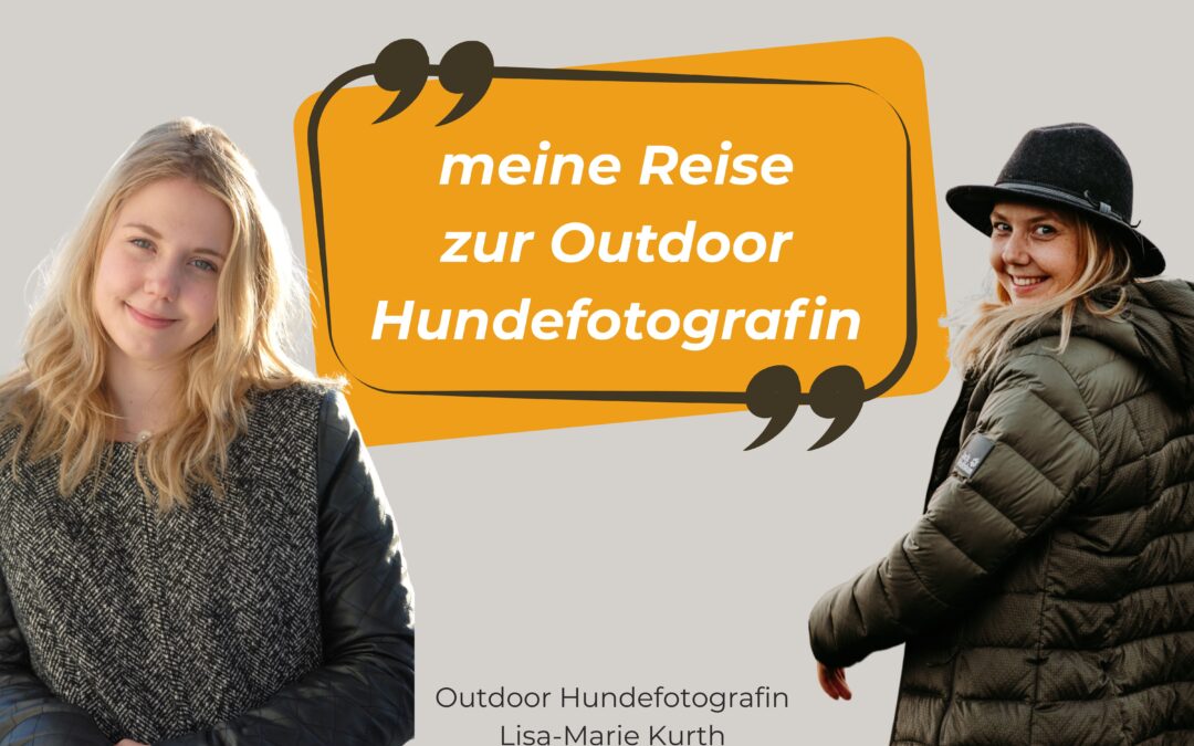 Meine Reise zur Outdoor-Hundefotografin: Vom Hobby zur Leidenschaft und beruflichen Klarheit